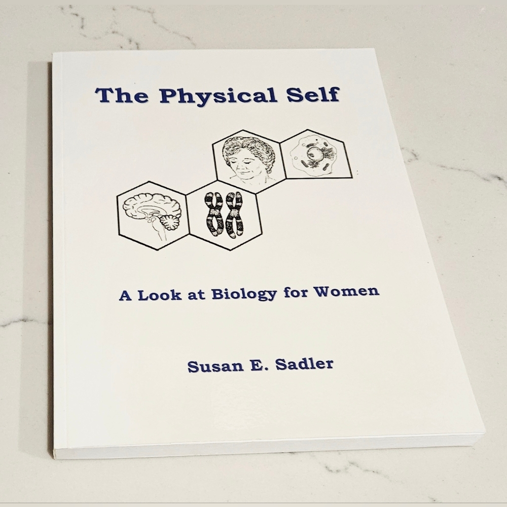 BOGO The Physical Self: A Look at Biology for Women Susan Sadler Book